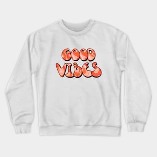 GOOD VIBES Crewneck Sweatshirt